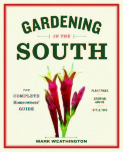Cover photo for Gardening in the South . . . an Excellent New Book by Mark Weathington